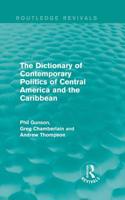 Dictionary of Contemporary Politics of Central America and the Caribbean