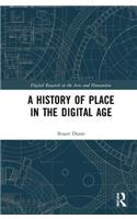 A History of Place in the Digital Age