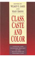 Class, Caste and Color: A Social and Economic History of the South African Western Cape