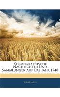 Kosmographische Nachrichten Und Sammlungen Auf Das Jahr 1748