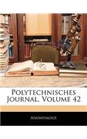 Polytechnisches Journal, Volume 42
