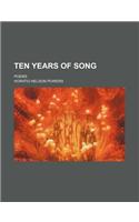 Ten Years of Song; Poems
