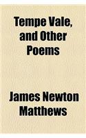 Tempe Vale, and Other Poems