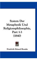 System Der Metaphysik Und Religionsphilosophie, Part 1-3 (1840)