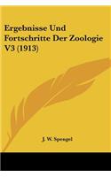 Ergebnisse Und Fortschritte Der Zoologie V3 (1913)
