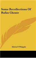 Some Recollections of Rufus Choate