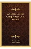 An Essay on the Composition of a Sermon: (English)