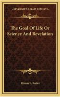 The Goal Of Life Or Science And Revelation