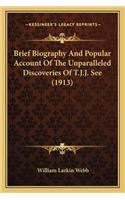 Brief Biography And Popular Account Of The Unparalleled Discoveries Of T.J.J. See (1913)