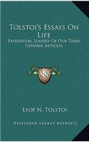 Tolstoi's Essays On Life: Patriotism, Slavery Of Our Times, General Articles