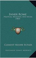 Inner Rome: Political, Religious, and Social (1865)