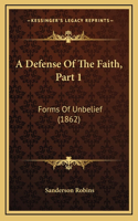 A Defense Of The Faith, Part 1