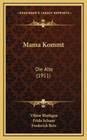 Mama Kommt