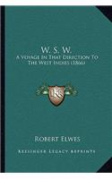 W. S. W.