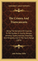 The Crimea And Transcaucasia
