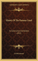 History Of The Panama Canal: Its Construction And Builders (1915)