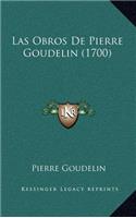 Las Obros De Pierre Goudelin (1700)