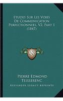 Etudes Sur Les Voies De Communication Perfectionnees, V2, Part 1 (1847)