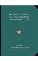 Praefationis In Senecae Tragoedias Nuper Editas Supplementum (1870)