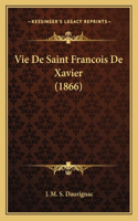 Vie De Saint Francois De Xavier (1866)