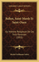 Ballon, Saint-Mards Et Saint-Ouen
