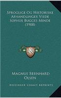 Sproglige Og Historiske Afhandlinger Viede Sophus Bugges Minde (1908)