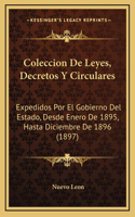 Coleccion De Leyes, Decretos Y Circulares