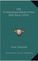 Die Schwimmaufbereitung Der Erze (1921)