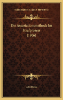 Die Assoziationsmethode Im Strafprozess (1906)