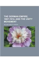 The German Empire, 1867-1914, and the Unity Movement