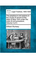 practice in civil actions in the courts of record of the state of New York under the code of civil procedure. Volume 3 of 3