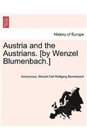 Austria and the Austrians. [by Wenzel Blumenbach.]