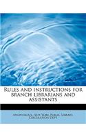 Rules and Instructions for Branch Librarians and Assistants