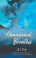 Abandoned Breaths: Revised and Expanded Edition: Poems