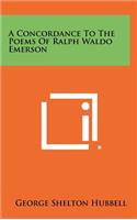 A Concordance to the Poems of Ralph Waldo Emerson