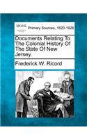 Documents Relating To The Colonial History Of The State Of New Jersey.