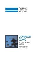 Common Sense: A Contemporary Defense. Cambridge Studies in Philosophy