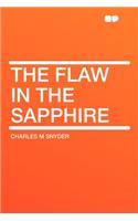 The Flaw in the Sapphire