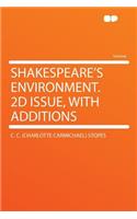 Shakespeare's Environment. 2D Issue, with Additions