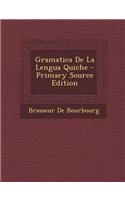 Gramatica de La Lengua Quiche - Primary Source Edition: (French)