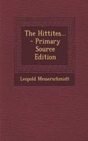 The Hittites... - Primary Source Edition