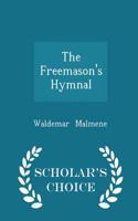 The Freemason's Hymnal - Scholar's Choice Edition