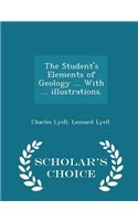 The Student's Elements of Geology ... With ... illustrations. - Scholar's Choice Edition