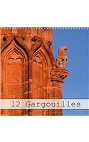 12 Gargouilles 2018: Les gargouilles de France(Calvendo Foi)