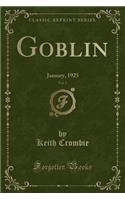 Goblin, Vol. 5: January, 1925 (Classic Reprint)
