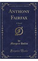 Anthony Fairfax, Vol. 2: A Novel (Classic Reprint)