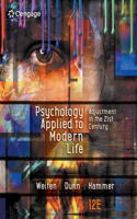 Bundle: Psychology Applied to Modern Life: Adjustment in the 21st Century, 12th + Mindtap Psychology, 1 Term (6 Months) Printed Access Card