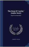 The Story Of scotty, (walter Scott)