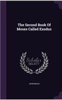The Second Book of Moses Called Exodus
