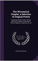 Wiccamical Chaplet, a Selection of Original Poetry